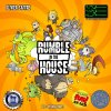 Rumble In The House