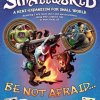 Small World: Même pas peur...